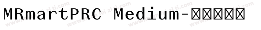 MRmartPRC Medium字体转换